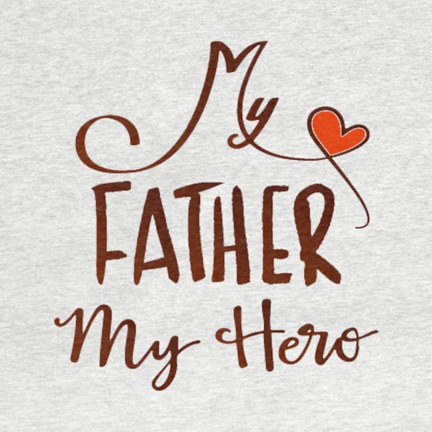 My father my hero by This is store